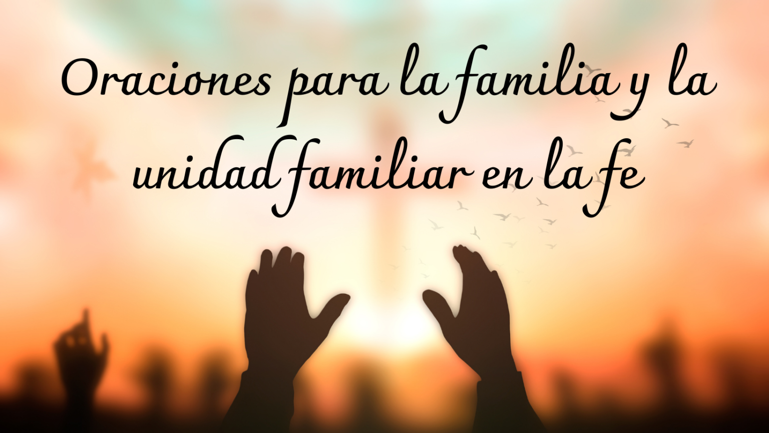 Oración para la familia: fortaleciendo los lazos espirituales en el ...